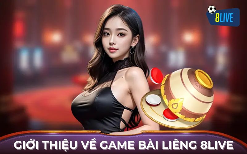 Giới thiệu game bài Liêng 8Live